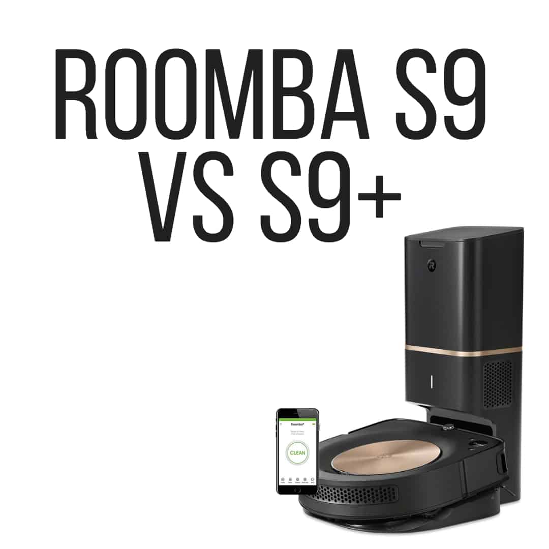 Roomba S9 + vs S9