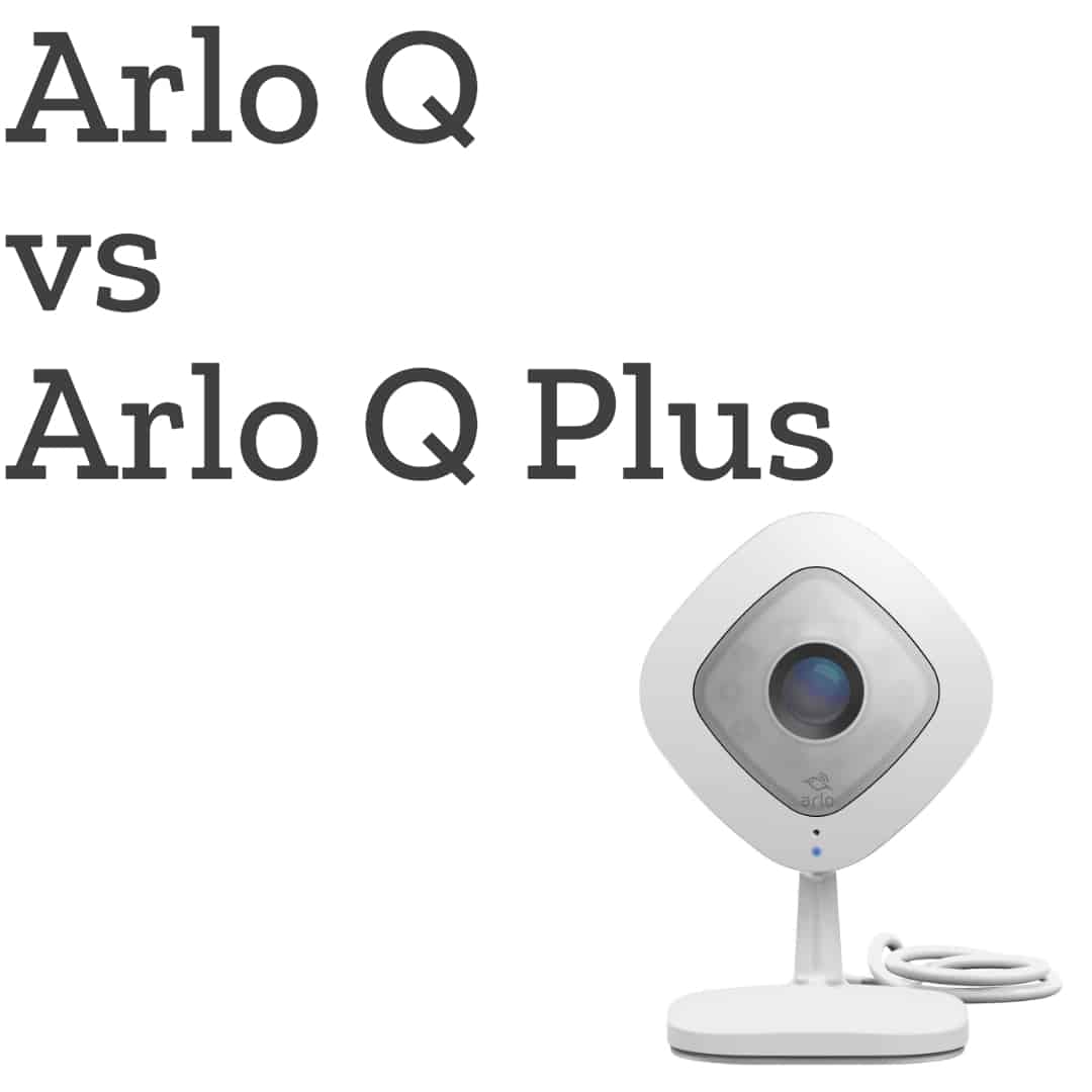arlo q vs arlo q plus