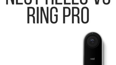 Photo of Nest Hello vs Ring Pro: A Comprehensive Comparison