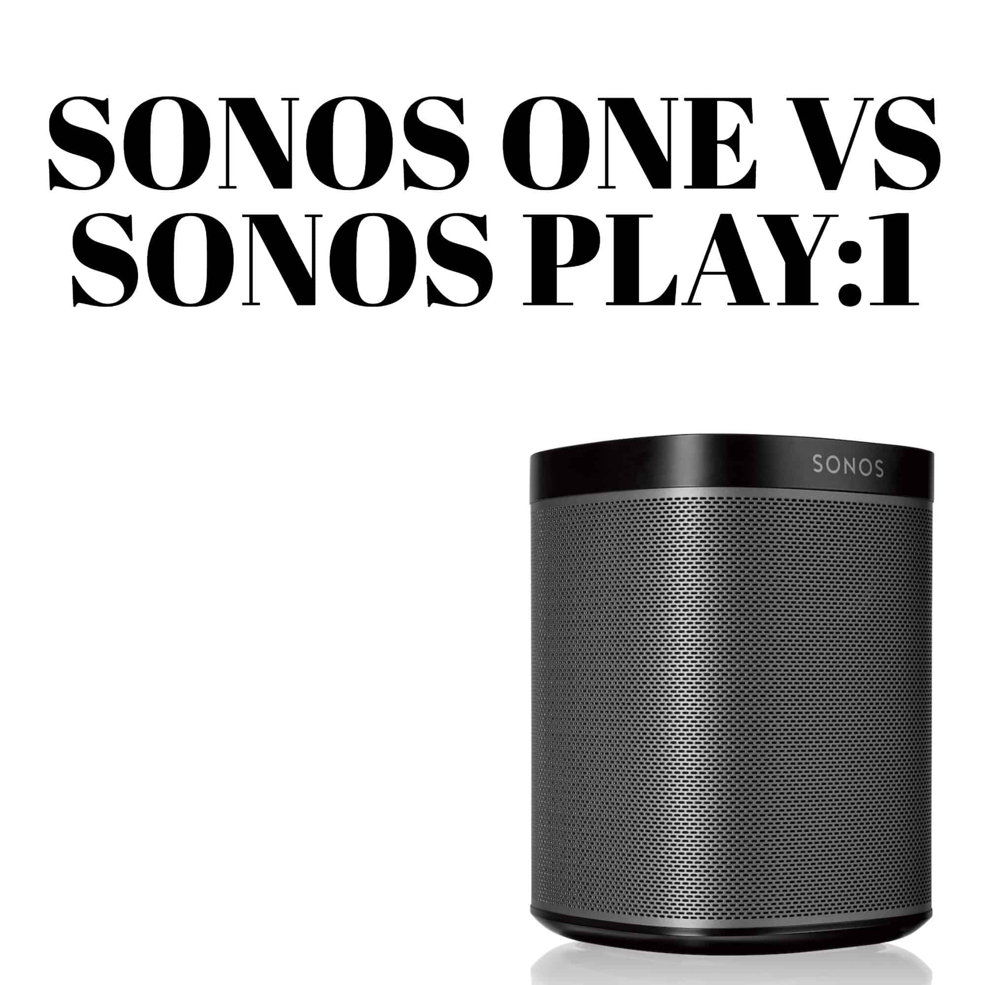 Sonos one vs play 1