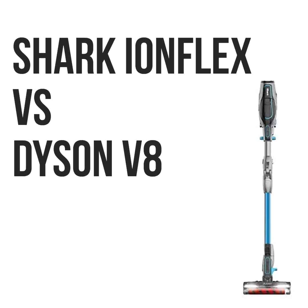 Shark IONFlex vs Dyson V8